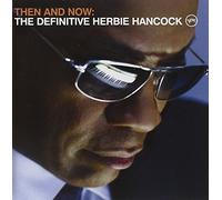 Herbie Hancock - Then And Now: The Definitive Herbie Hancock (SHM-CD)