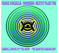 Herbie Hancocks Mwandishi Sextet Plus Two - Cosmic Jammin at the Shop: 73broadcast