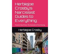 Herbiejoe Crosby’s Narcissist Guides to Everything:: Poverty’s New Prison: The Downside of Free Housing