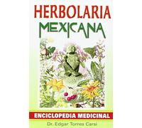 Herbolaria Mexicana / Mexican herbalist