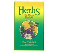 Herbs: The Magic Healers