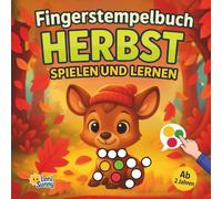 Herbst Fingerstempelbuch für Kinder ab 2 Jahren: Spielen und Lernen - 35 Motive, 15 Wortkarten DE/EN und süße Reime für Kinder von 2-4 Jahren ... für Kinder ab 2 Jahren (Jahreszeiten-Serie))