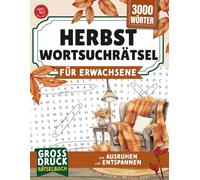 Herbst-Wortsuchrätsel für Erwachsene: Großdruck-Rätselbuch zum Ausruhen und Entspannen