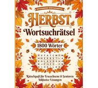 Herbst Wortsuchrätsel Großdruck Rätselbuch für Erwachsene & Senioren: 1800 Wörter im großen 15x15 Gitter | Entspannende Suchrätsel rund um die ... | Inklusive Lösungen und großer Schrift