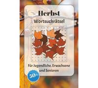 Herbst Wortsuchrätsel: Wortsuchrätsel mit leicht lesbarer Schrift zur Ernte, Feiertage, Kürbissen und mehr | 6x9 Zoll, 110 Seiten | Über 50 Rätsel … Geschenkidee für Urlaub, Feiertage und Entspannung
