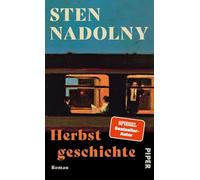 Herbstgeschichte: Roman | Der große neue Roman von Bestsellerautor Sten Nadolny | Autor des modernen Klassikers 'Die Entdeckung der Langsamkeit'