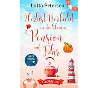 Herbstverliebt in der kleinen Pension auf Föhr: Großdruck Ausgabe (Liebesromane in Großdruck)