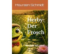 Herby: Der Frosch: Wer geht mit wem? (Brummelhummel und ihre Freunde)