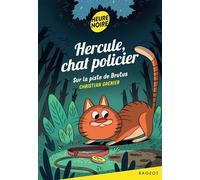 Hercule, chat policier - Sur la piste de Brutus