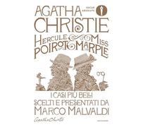 Hercule Poirot e Miss Marple. I casi più belli scelti e presentati da Marco Malvaldi (Oscar absolute)
