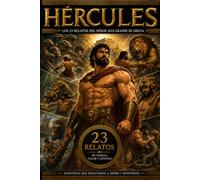 HÉRCULES: 23 relatos ilustrados inspirados en la mitología griega: 1
