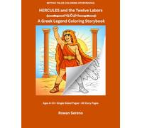 Hercules and the Twelve Labors: A Greek Legend Coloring Storybook (Mythic Tales Coloring Storybooks)