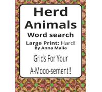 Herd Animals Large Print Word Search Puzzle Book: Large Print Word Searches about Grazing Animals, Group Behaviour, and Life on the Land | 8.5 x 11 ... of the Land and Skies Series by Anna Malia)