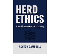 Herd Ethics: A Moral Framework for the 21st Century