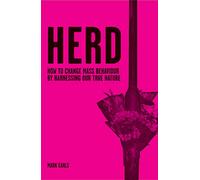 Herd – Cómo cambiar el comportamiento masivo aprovechando nuestra verdadera naturaleza