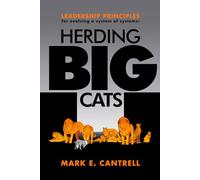 Herding BIG Cats: Leadership Principles for Evolving a Systems of Systems
