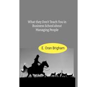Herding Cats: What They Don't Teach You in Business School about Managing People