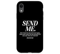 Here Am I Send Me Isaías 6:8 Verso de la Biblia Cristiana Hombres Mujeres Carcasa para iPhone XR