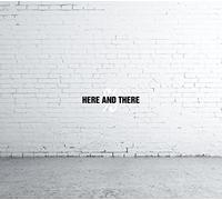 here and there