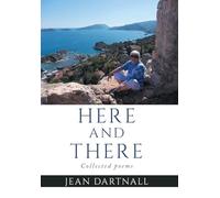Here and there: Collected poems