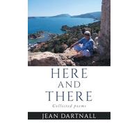 Here and there: Collected poems