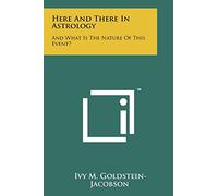 Here And There In Astrology: And What Is The Nature Of This Event?