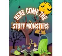 Here Come The Stuff Monsters: A Field Guide to Change