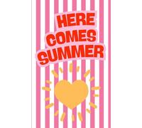 Here Comes SUMMER: 110 alternate Lined and Blank pages