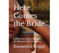 Here Comes the Bride: Collection of poems from the Beyond the Veil series
