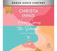 Here Comes the Drama: A Ferris and Sloan Story