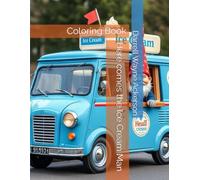 Here comes the Ice Cream Man: Coloring Book