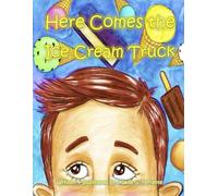 Here Comes the Ice Cream Truck