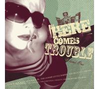 Here Comes Trouble [Vinilo]