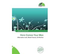 Here Comes Your Man: Alternative rock, Black Francis, Gil Norton