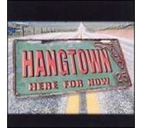 Here for Now by Hangtown