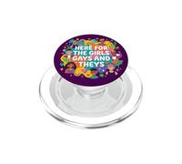 Here for The Girls Gays and Theys Cool LGBTQ PopSockets PopGrip para MagSafe