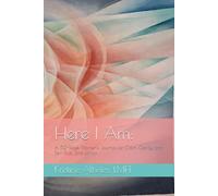 Here I Am:: A 52-Week Women's Journal for Calm, Clarity, and Self-Trust, 2nd Edition