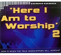 Here I Am to Worship 2
