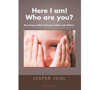 Here I Am! Who Are You?: Resolving Conflicts Between Adults and Children