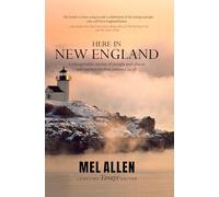 Here in New England: Unforgettable Stories of People, Places, and Memories That Connect Us All.