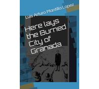 Here lays the Burned City of Granada: 3 (The Costa Rican Legacy Chronicles)