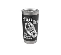 Here Lies My Mental Stability - Esqueleto de actitud divertida Vaso térmico de acero inoxidable de doble pared