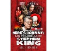 Here S Johnny! Las Pesadillas De Stephen King Vol.1 (1974-1989)