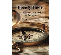 Here & There: An Everyday Journal For Travelers
