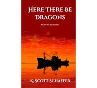 Here There Be Dragons: A Cold War Spy Thriller (Mitch Dunnigan)