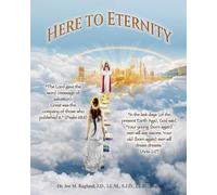 Here to Eternity: Destruction of Atlantis, Dinosaurs, the Ice Age, and Adam and Eve