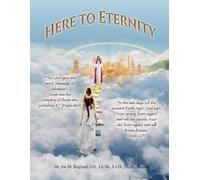 Here to Eternity: The Marriage of Jesus & Life with King Jesus on the New Earth