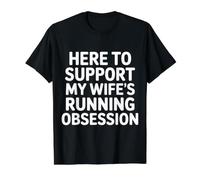 Here To Support My Wife'S Running Obsession - Camiseta gráfica económica, Hombre, Negro, XL