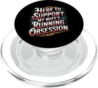 Here To Support My Wife'S Running Obsession - PopSockets PopGrip para MagSafe