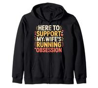 Here To Support My Wife'S Running Obsession - Sudadera con Capucha